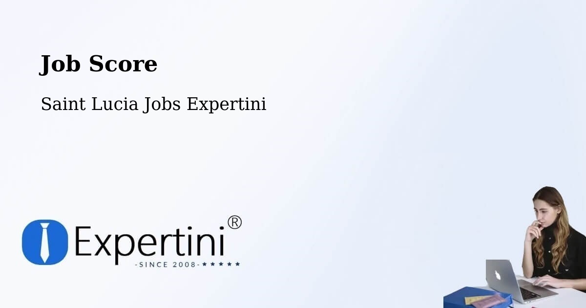 Job Score & Job Description Score Tool – Rameau - Saint Lucia Jobs Expertini